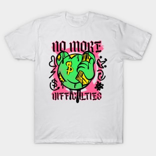 No More difficulties T-Shirt